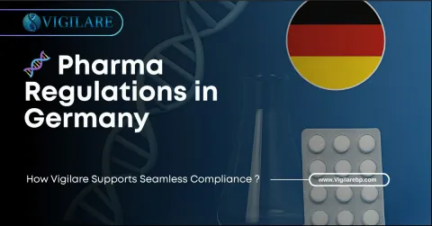 Pharma Regulations in Germany & How Vigilare Supports Seamless Compliance